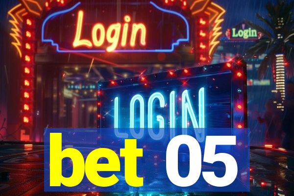 bet 05